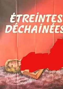 Etreintes déchaînées