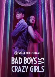 Bad Boys VS Crazy Girls